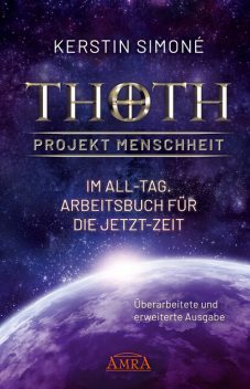 MEISTER THOTH – Im All-Tag, Arbeitsbuch für die Jetzt-Zeit, Kerstin Simoné