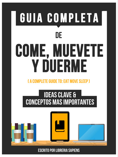 Guia Completa De: Come, Muevete Y Duerme, Libreria Sapiens