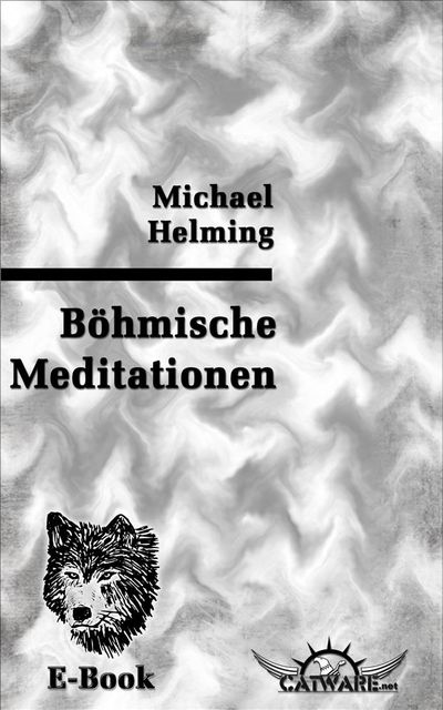 Böhmische Meditationen, Michael Helming