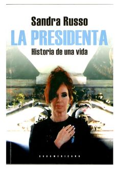 La Presidenta, Sandra Russo