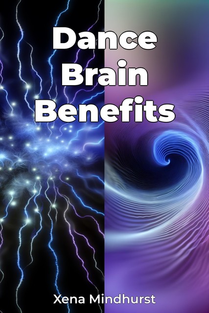 Dance Brain Benefits, Xena Mindhurst