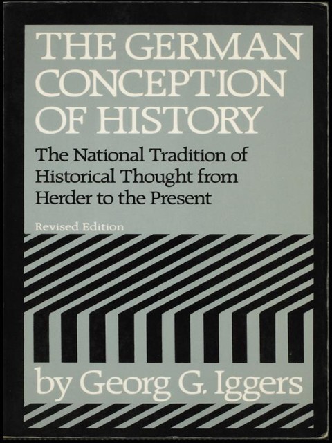 The German Conception of History, Georg Iggers