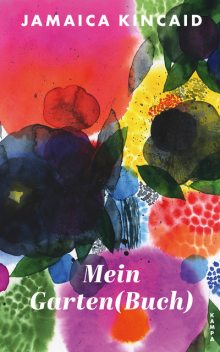 Mein Garten(buch), Jamaica Kincaid