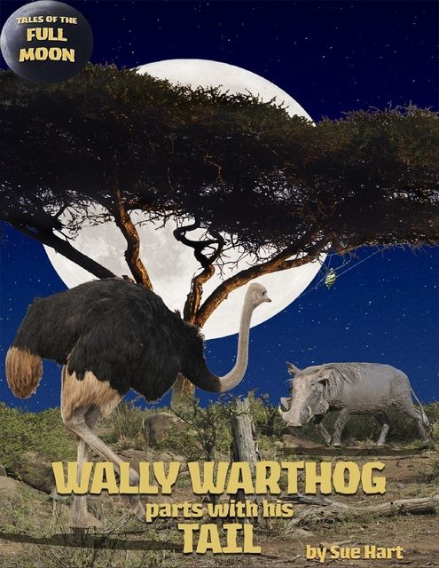 Wally Warthog Parts With His Tail, Sue Hart