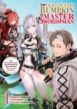From Old Country Bumpkin to Master Swordsman: My Hotshot Disciples Are All Grown Up Now, and They Won't Leave Me Alone Volume 1, Shigeru Sagazaki