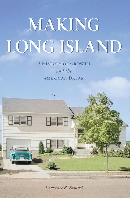 Making Long Island, Lawrence R.Samuel