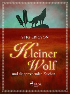 Kleiner Wolf und die sprechenden Zeichen, Stig Ericson
