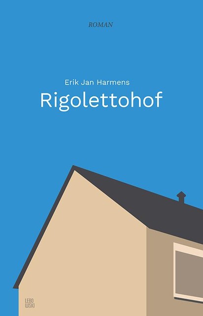 Rigolettohof, Erik Jan Harmens