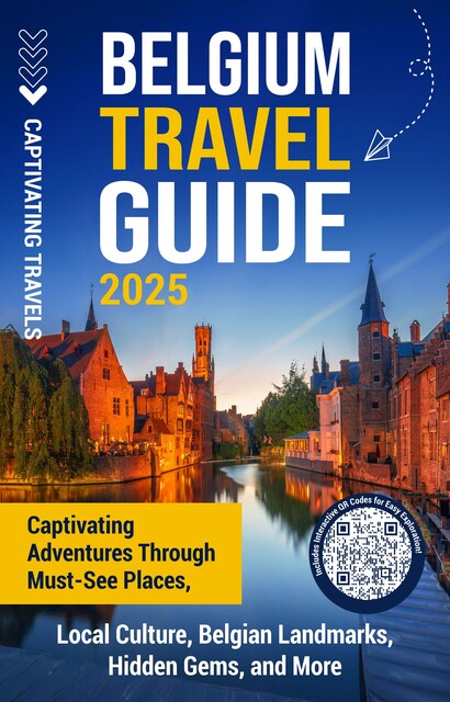 Belgium Travel Guide, Captivating Travels