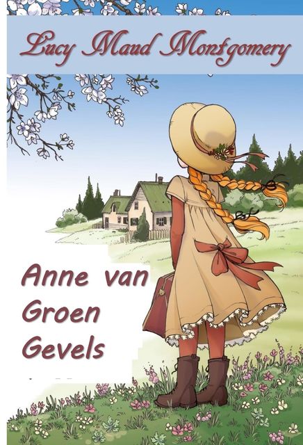 Anne Van Groen Gables, Lucy Maud Montgomery