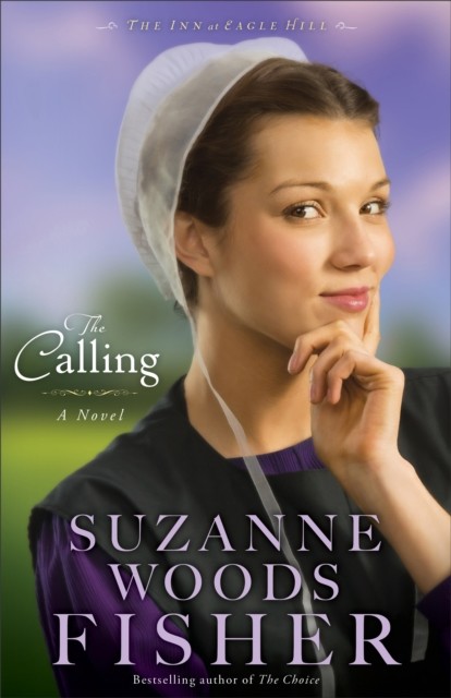 Calling (The Inn at Eagle Hill Book #2), Suzanne Fisher