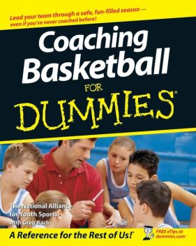 Coaching Basketball For Dummies, The National Alliance For Youth Sports