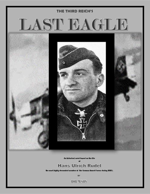 The Third Reich's Last Eagle, Bob Mustin