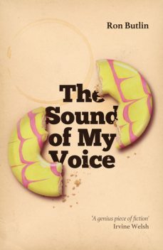 The Sound of My Voice, Ron Butlin
