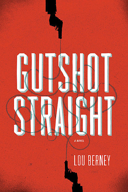 Gutshot Straight, Lou Berney
