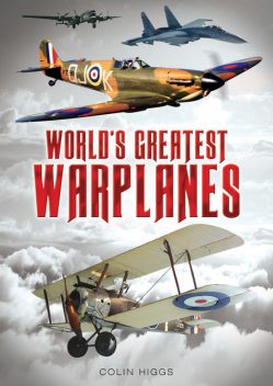World's Greatest Warplanes, Colin Higgs