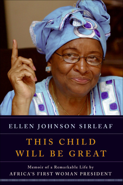 This Child Will Be Great, Ellen Johnson Sirleaf