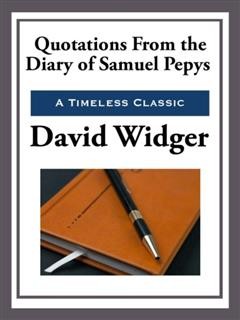 Quotations from the Diary of Samuel Pepys, David Widger