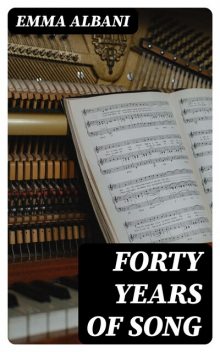 Forty Years of Song, Emma Albani