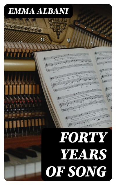 Forty Years of Song, Emma Albani