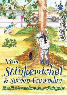 Vom Stinkemichel und seinen Freunden, Christa Schyboll