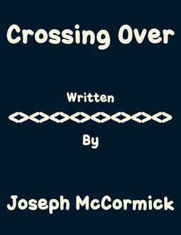 Crossing Over, Joseph McCormick