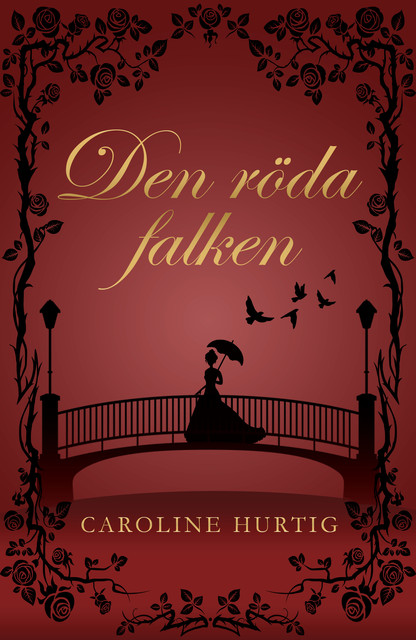 Den röda falken, Caroline Hurtig