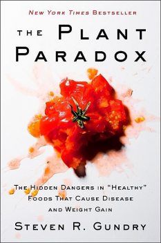 The Plant Paradox, Steven R. Gundry