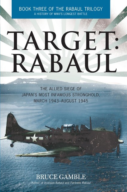 Target: Rabaul, Bruce Gamble