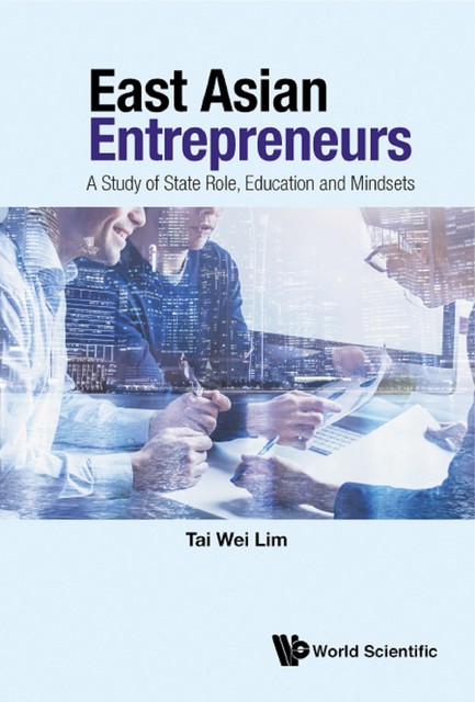 East Asian Entrepreneurs, Tai Wei Lim