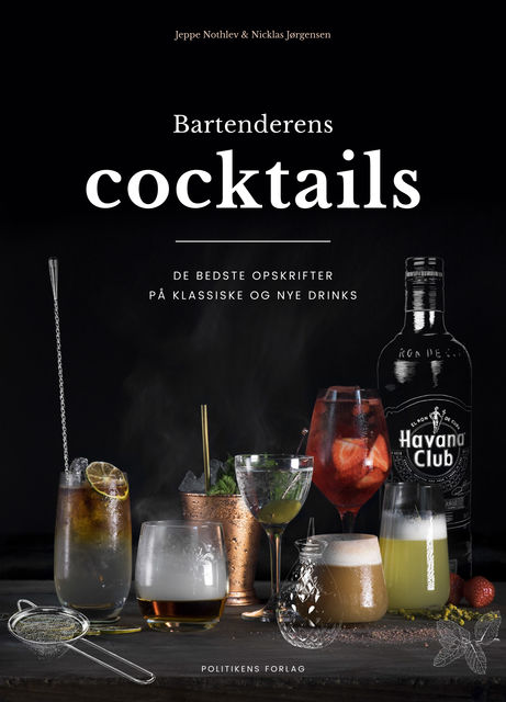 Bartenderens cocktails, Jeppe Nothlev, Nicklas Jørgensen