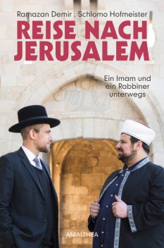 Reise nach Jerusalem, Ramazan Demir, Schlomo Hofmeister