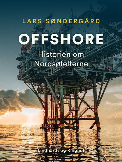 Offshore. Historien om Nordsøfelterne, Lars Søndergård