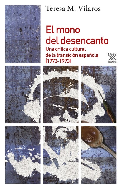 El mono del desencanto, Teresa M. Vilarós