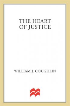 The Heart of Justice, William J. Coughlin