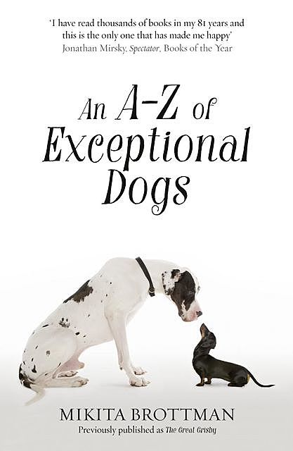 An A–Z of Exceptional Dogs, Mikita Brottman