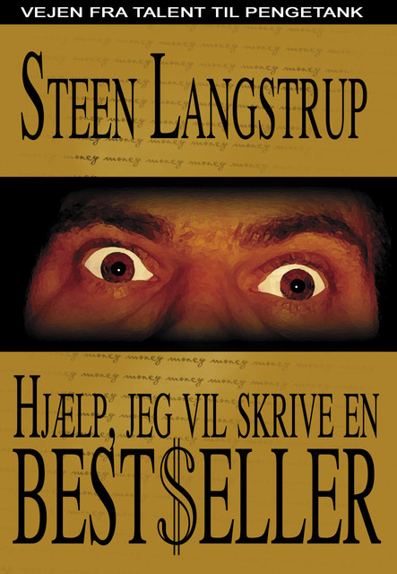 Hjælp, jeg vil skrive en bestseller, Steen Langstrup