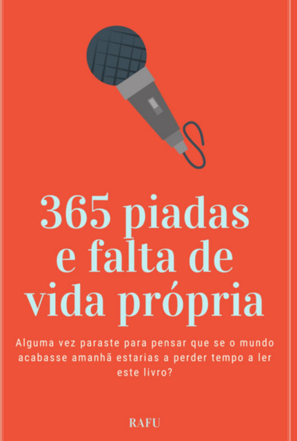 365 Piadas E Falta De Vida Própria, Rafu