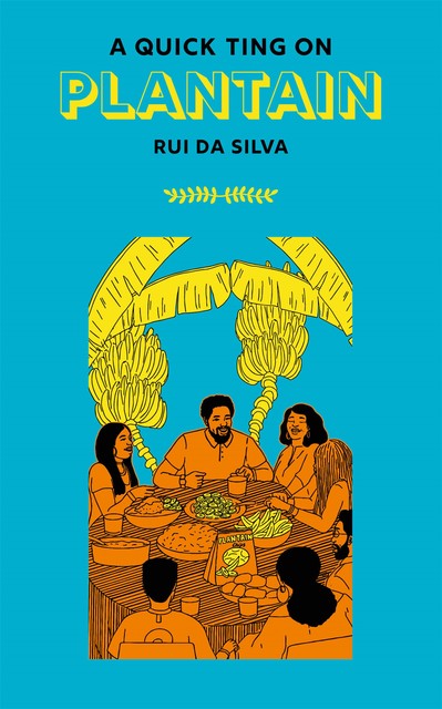 A Quick Ting On: Plantain, Rui Da Silva