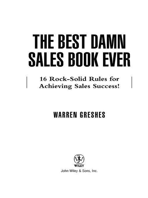 The Best Damn Sales Book Ever, Warren Greshes