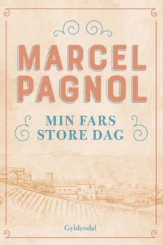 Min fars store dag, Marcel Pagnol