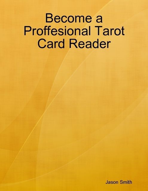 Become a Professional Tarot Card Reader, Jason Smith
