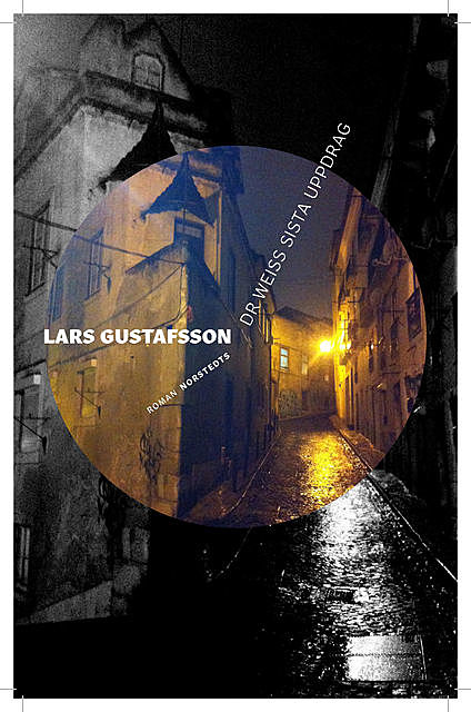 Dr Weiss sista uppdrag, Lars Gustafsson