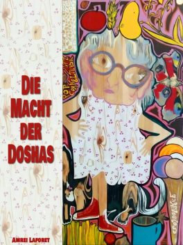 Die Macht der Doshas, Amrei Laforet