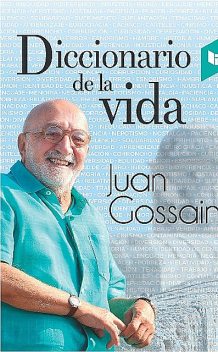 Diccionario de la vida, Juan Gossaín