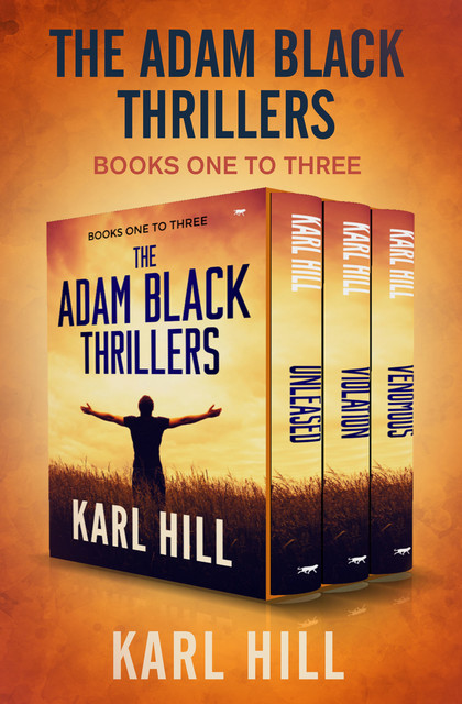 The Adam Black Thrillers Books One to Three, Karl Hill
