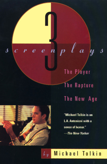 The Player, The Rapture, The New Age, Michael Tolkin