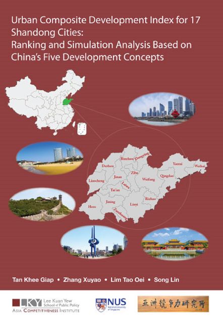 Urban Composite Development Index for 17 Shandong Cities, Khee Giap Tan, Xuyao Zhang, Tao Oei Lim
