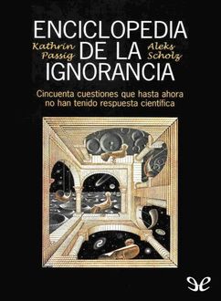 Enciclopedia De La Ignorancia, Kathrin Passig