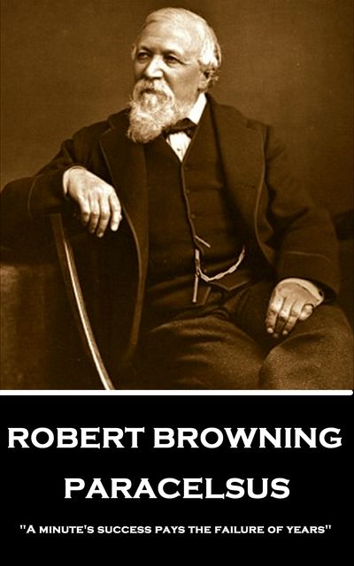 Paracelsus, Robert Browning